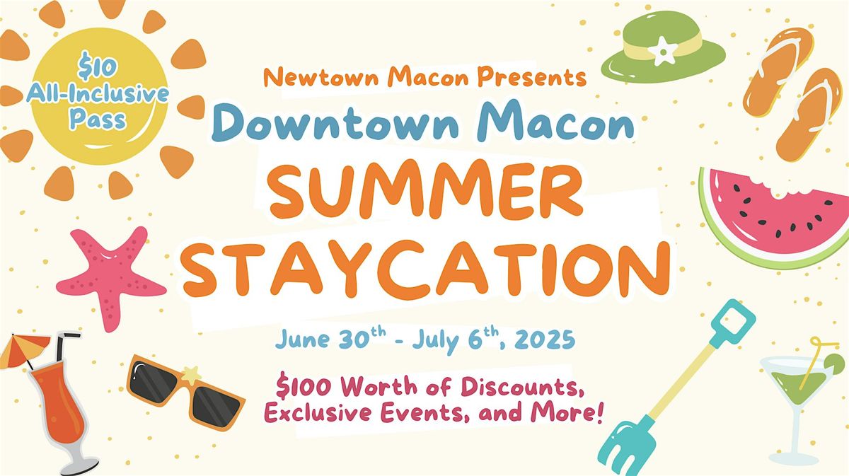 Downtown Macon Summer Staycation