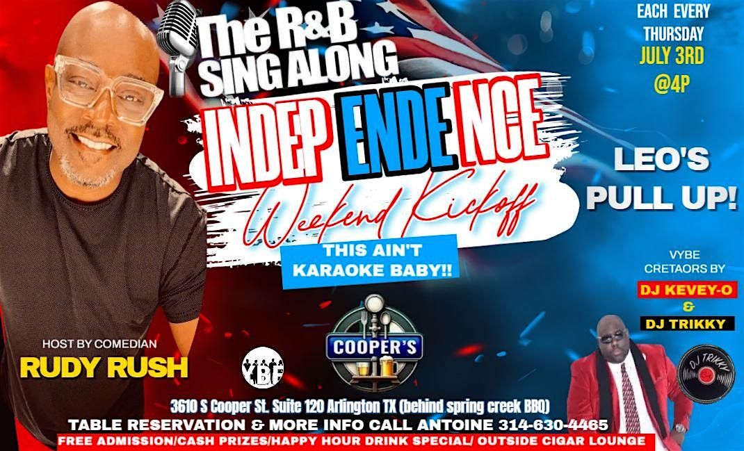 THE RNB SING ALONG JULY 3RD @4PM HOSTED BY COMEDIAN RUDY RUSH