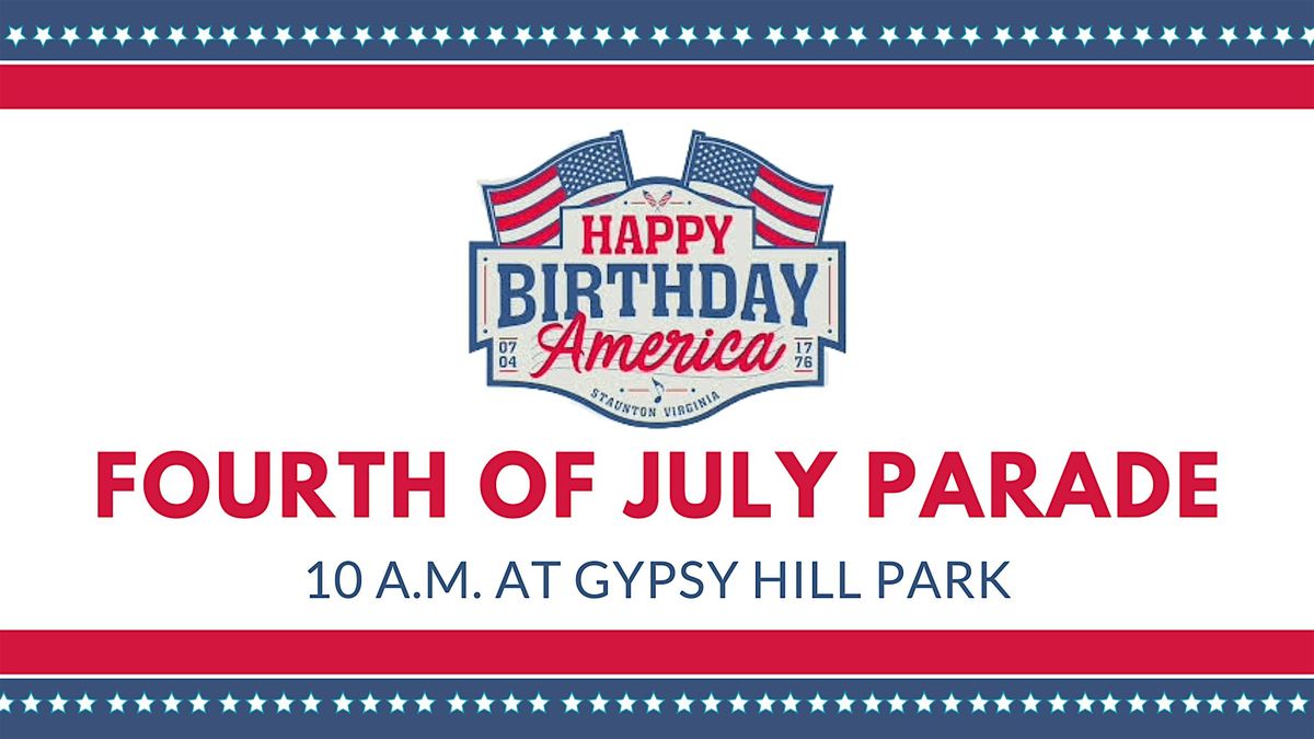 Staunton's HBA - 4th of July Parade - 2025 Applications Now Open