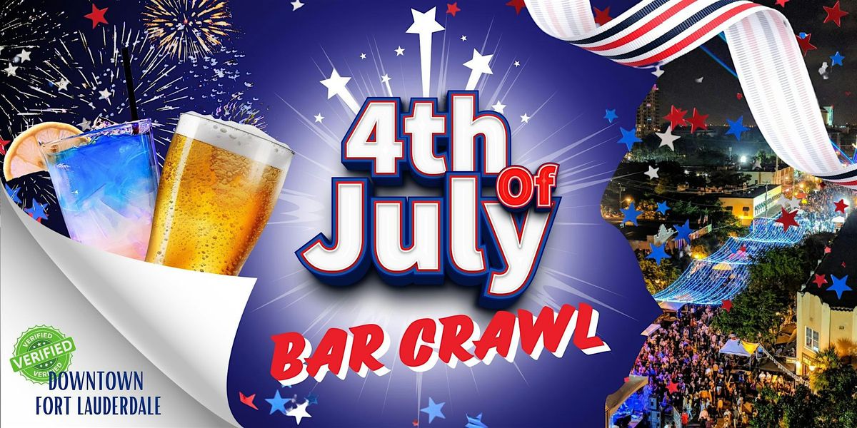 Downtown Fort Lauderdale Official 4th of July Bar Crawl