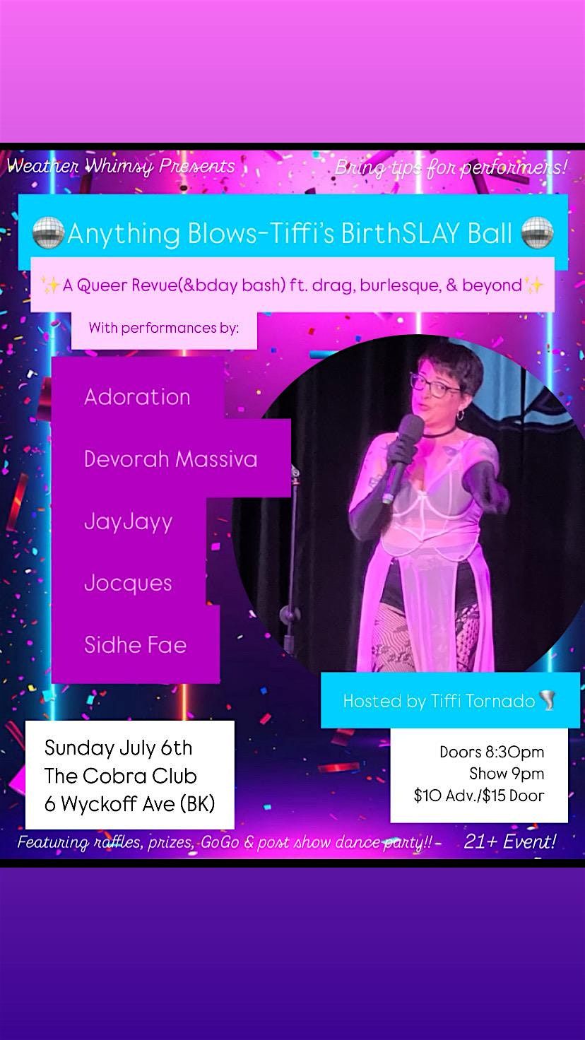 AnythingBlows: Tiffi\u2019s BirthSLAY Ball!