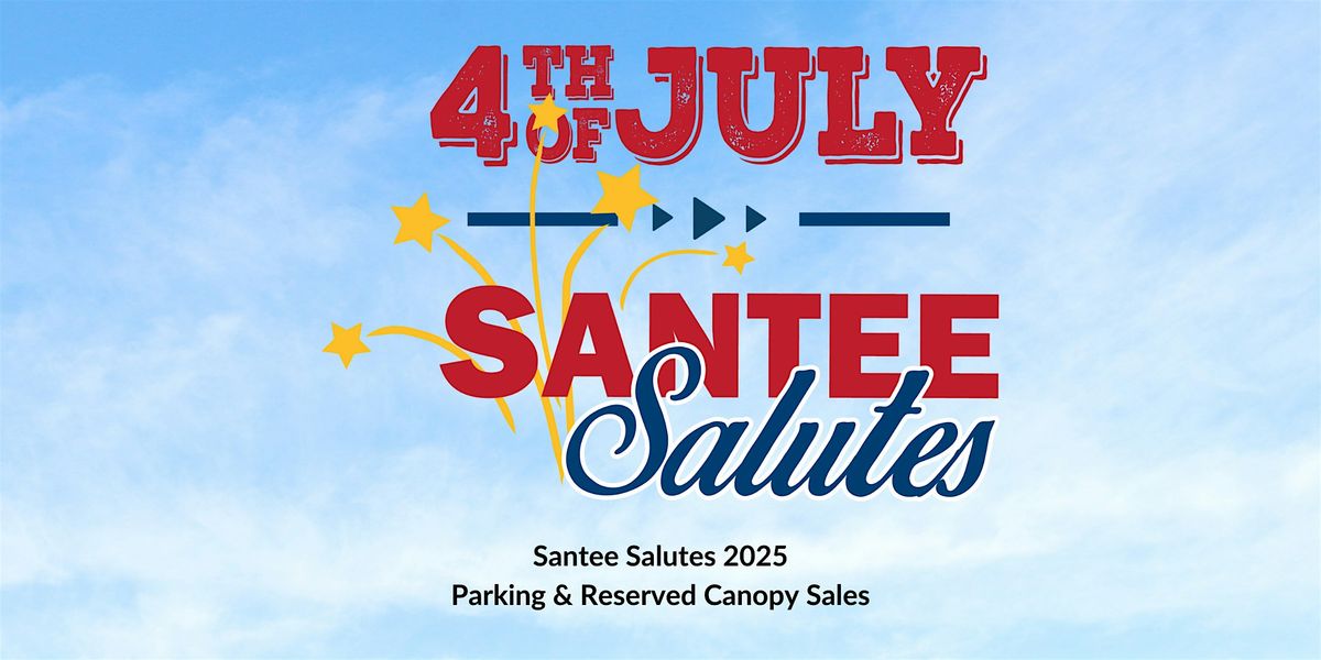2025 Santee Salutes (Parking and Canopy Sales)
