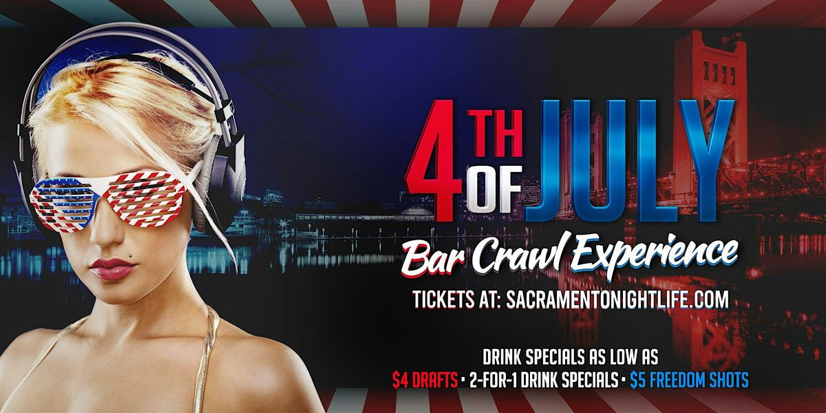 Sacramento 4th of July Red White and Brew Bar Crawl Party