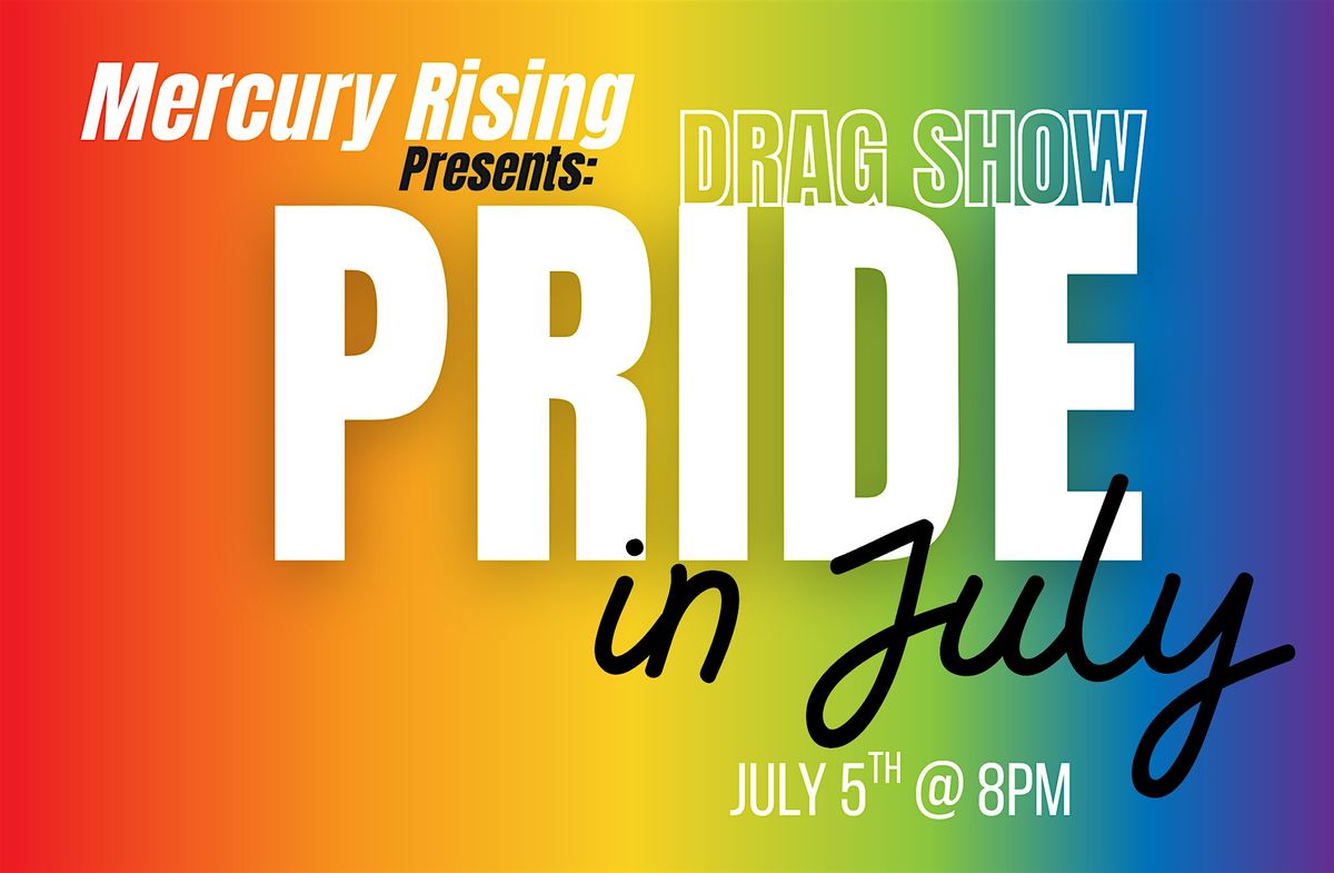Pride in July Drag Show