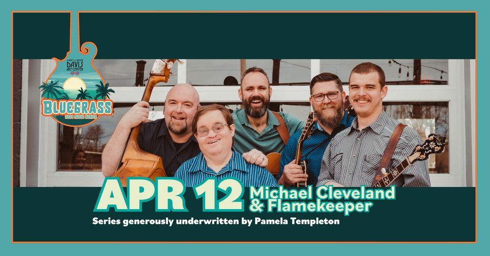 Michael Cleveland & Flamekeeper- Part of the Bluegrass Music Series ...