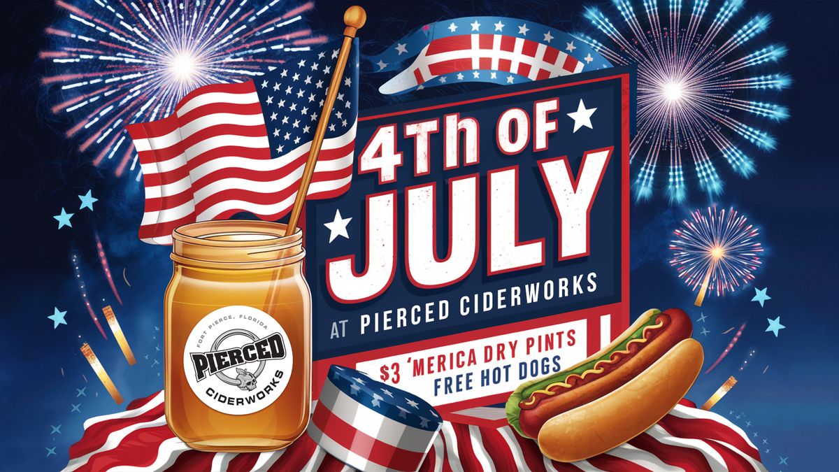 4th at Pierced Ciderworks Pierced Cider, Fort Pierce, FL July 4, 2024