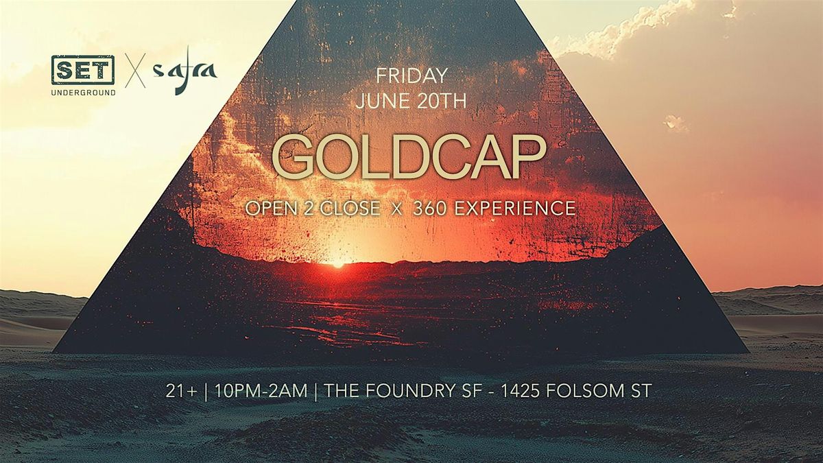 Set & Safra w\/ GOLDCAP 360 Experience (Open to Close)