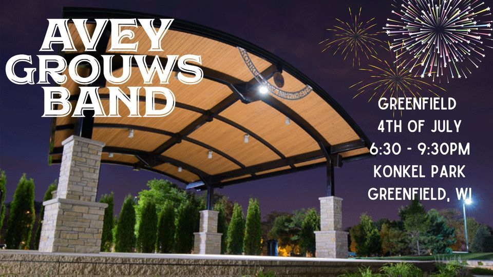 4th of July in Greenfield with Avey Grouws Band Konkel Park