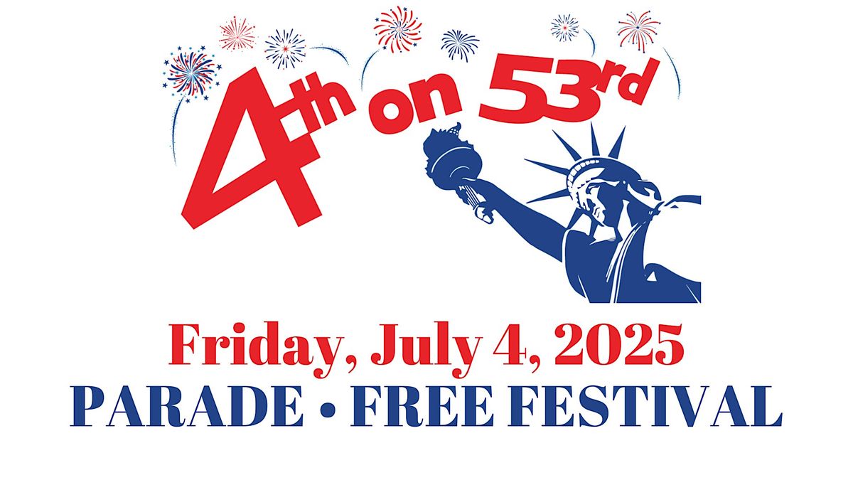 4th on 53rd Parade and Free Festival
