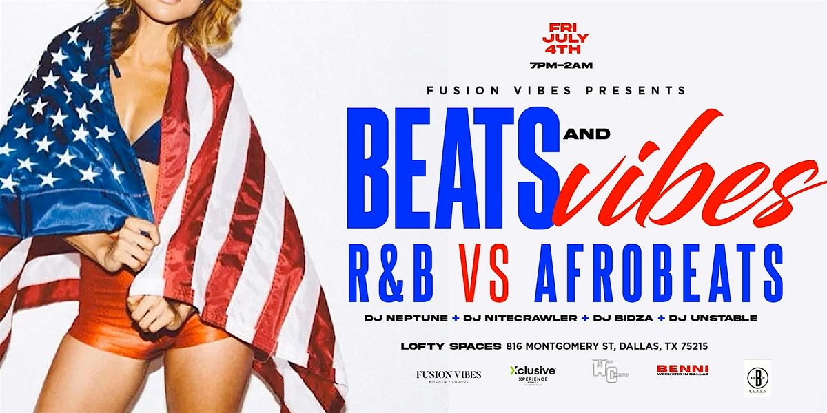 ***RnB vs Afrobeats Block Party July 4th Dallas, TX***