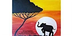 African Elephant Friday, July 4th 10:00am $30