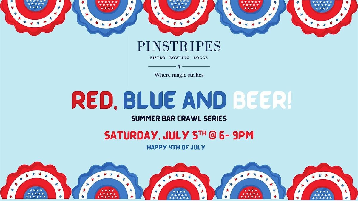 Bar Crawl - Independence Day Theme - Pinstripes, San Mateo