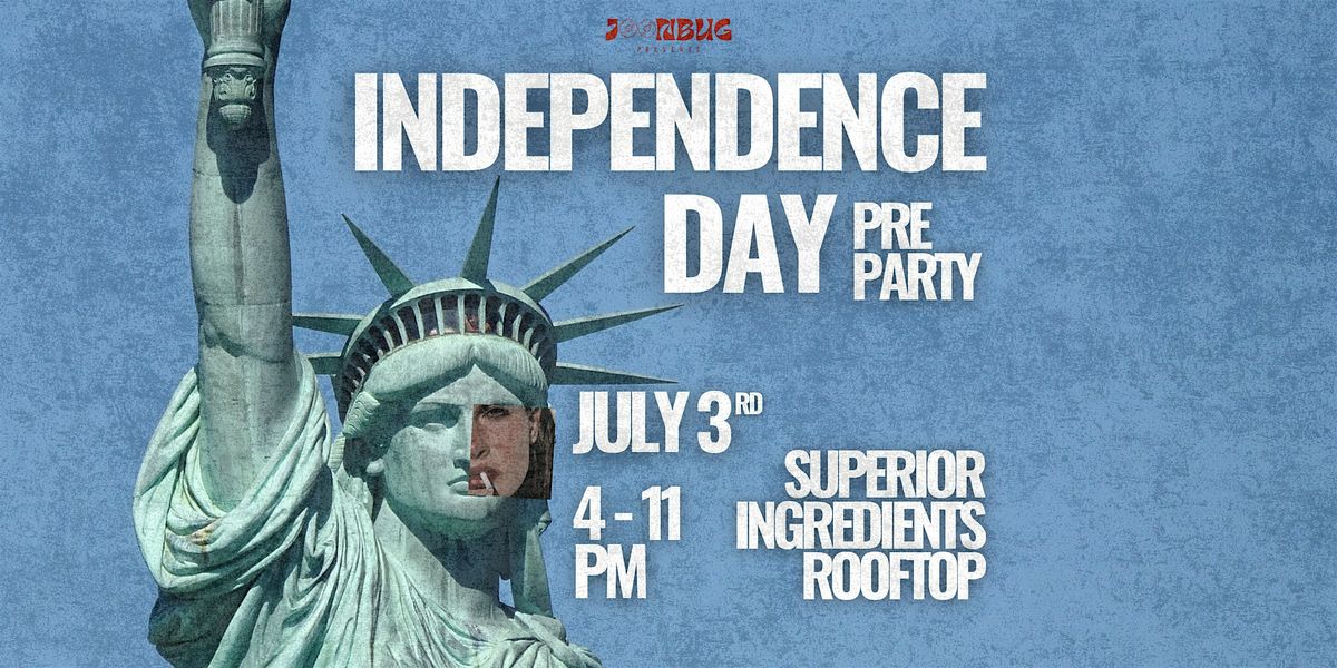 Freedom on the Roof -The official Pre Fourth Party at Superior Ingredients