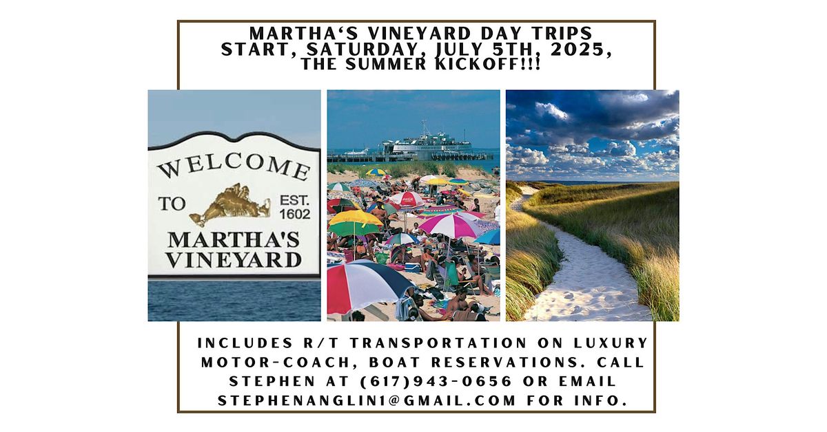 Martha's Vineyard Day Trip Summer Kickoff!!! Saturday 7\/5\/25