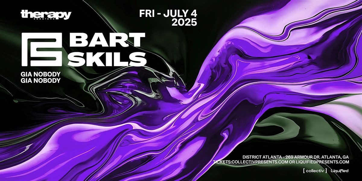 BART SKILS | Friday July 4th 2025 | District Atlanta