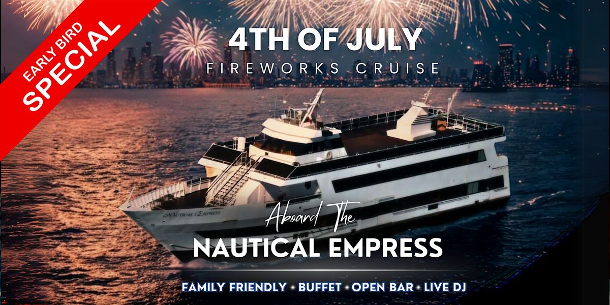 July 4th Fireworks Cruise aboard the Nautical Empress - NYC's #1 Yacht