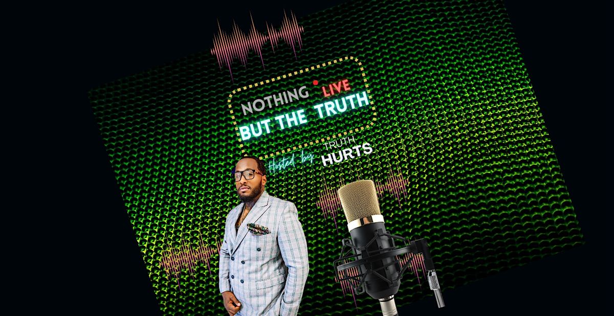 Nothing But The Truth Live & Uncut "NOLA"