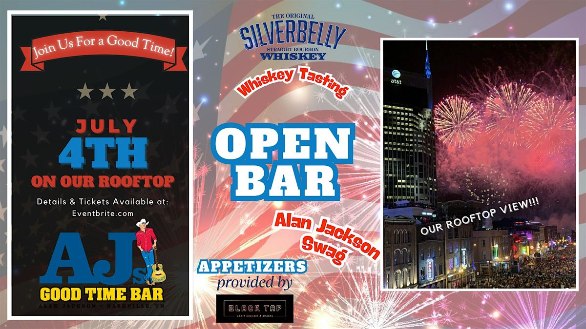 July 4th Rooftop Party at Alan Jackson's; AJ's Good Time Bar