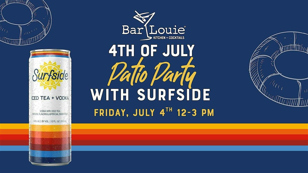 Bar Louie 4th of July Patio Party with Surfside