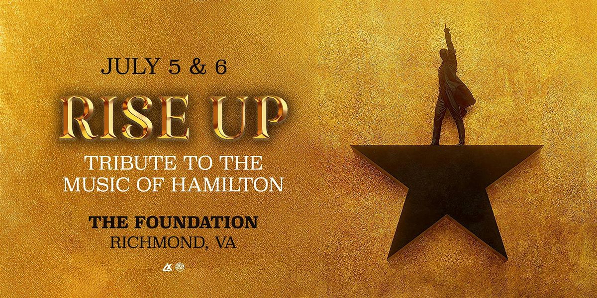 RISE UP: A Tribute To The Music of Hamilton \u2013 LIVE in Concert! [NIGHT ONE]