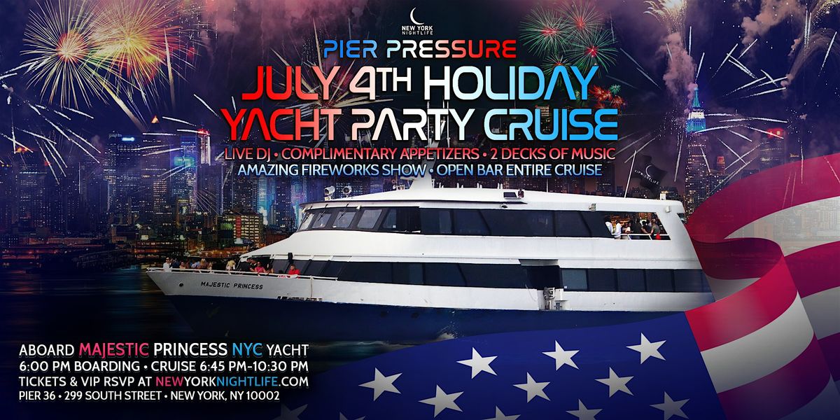 New York 4th of July Pier Pressure Red, White & Fireworks Party Cruise