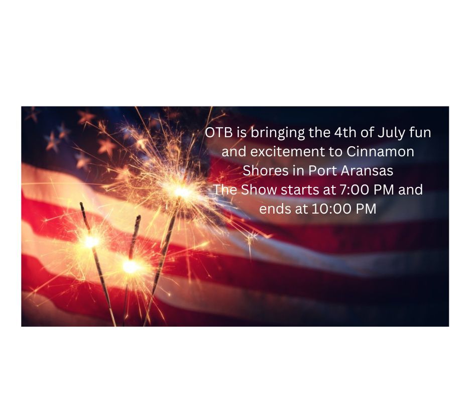 OTB 4th of July party at Cinnamon Shores Port Aransas Cinnamon Shore