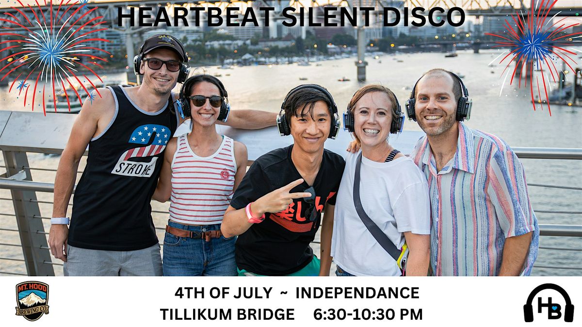 Heartbeat Silent Disco | Independance | 4th of July | Tilikum Crossing