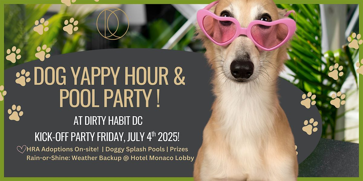 Dog Social Yappy Hour & Pool Party at Dirty Habit DC