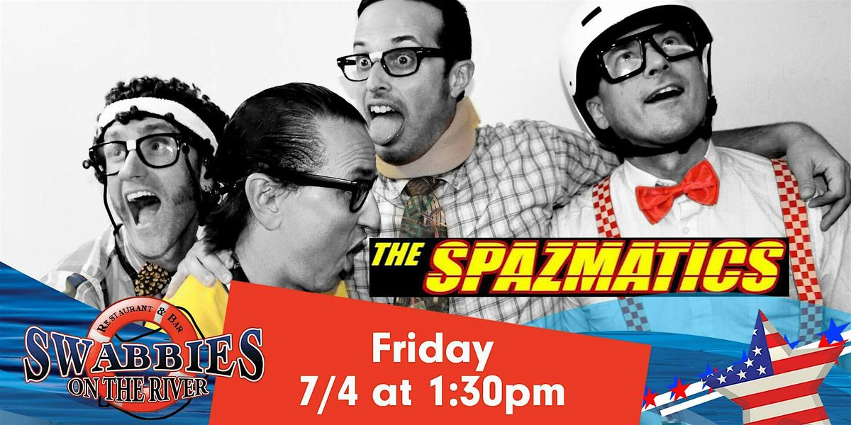 The Spazmatics - Friday, July 4th Show!