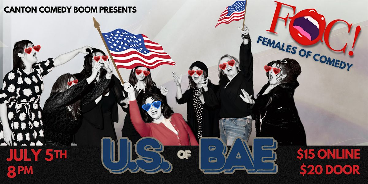 Females of Comedy Present: Us of Bae