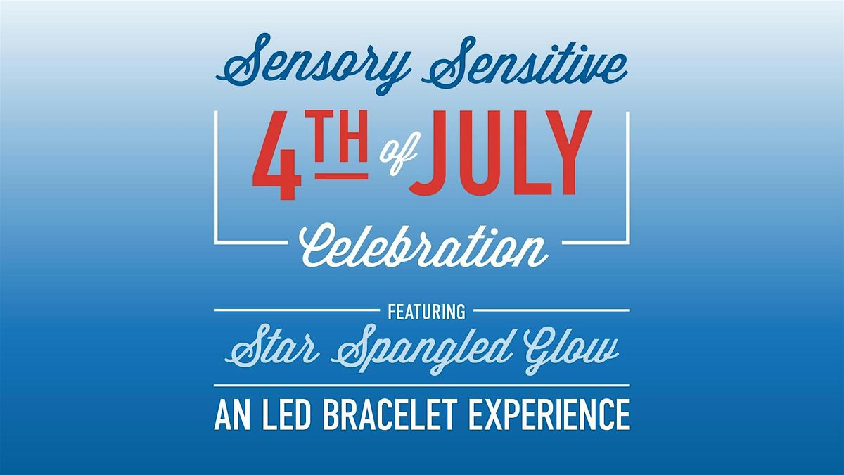 Sensory Sensitive 4th of July Celebration