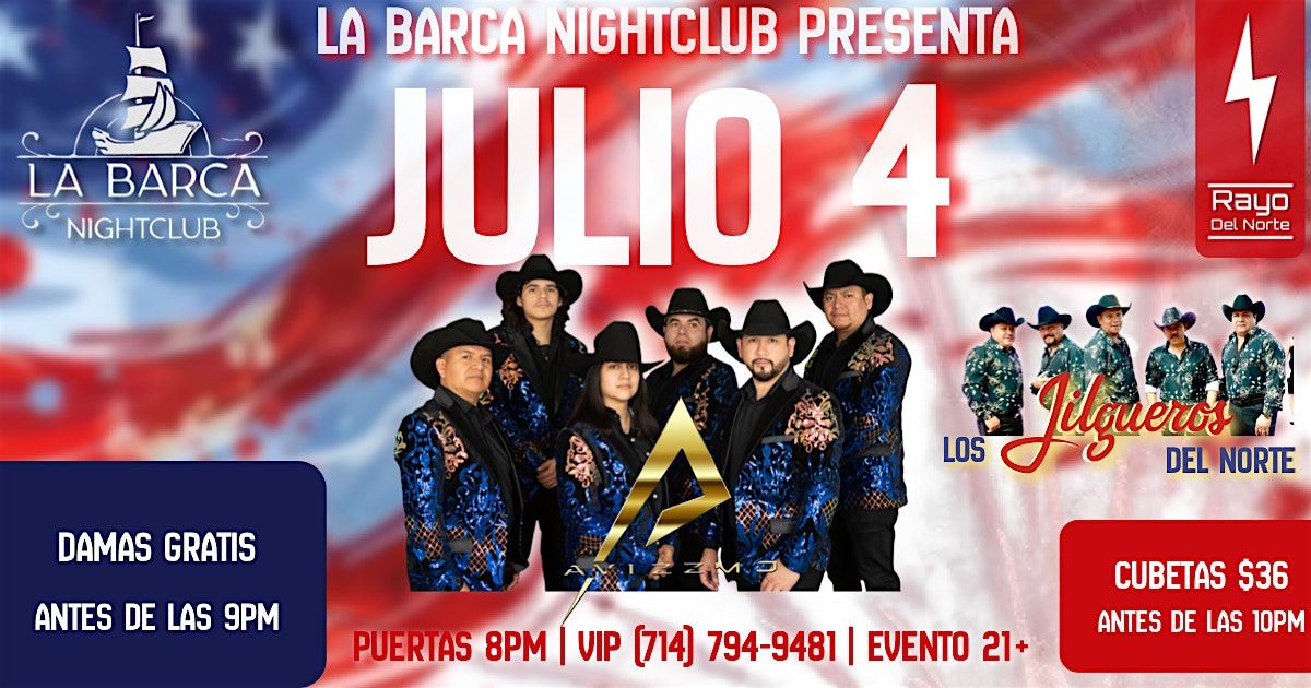 La Barca Nightclub\u2019s 4th of July Party! con CONJUNTO AVIZZMO