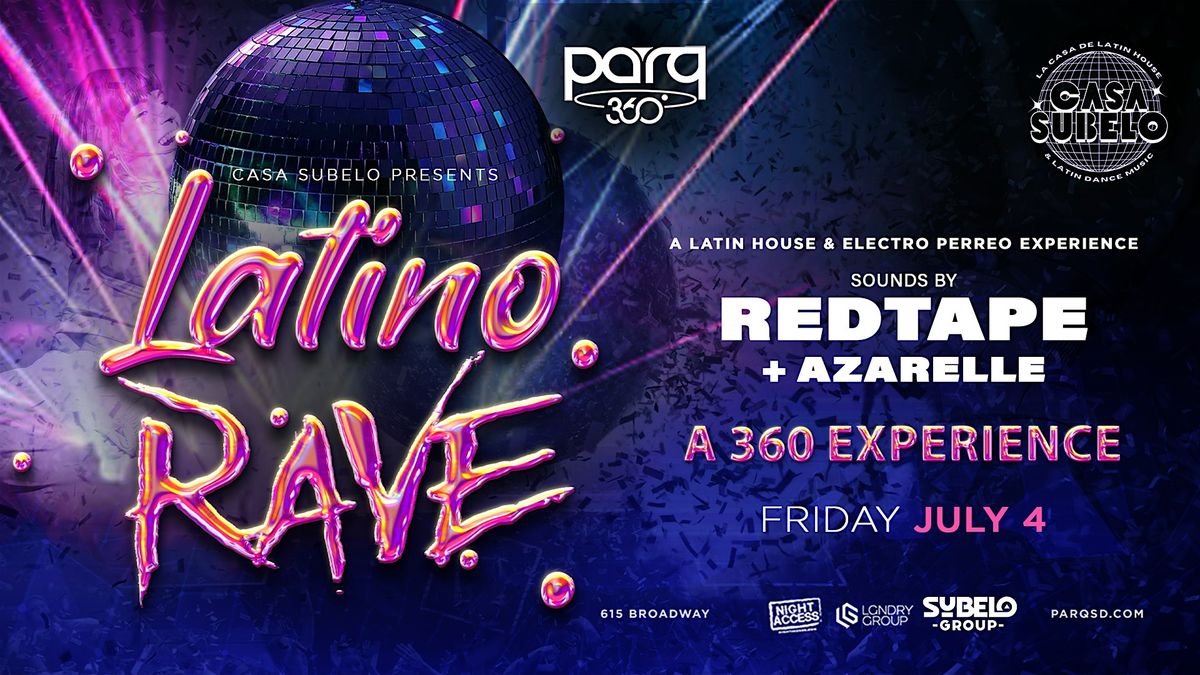 Casa Subelo Presents: Latino Rave