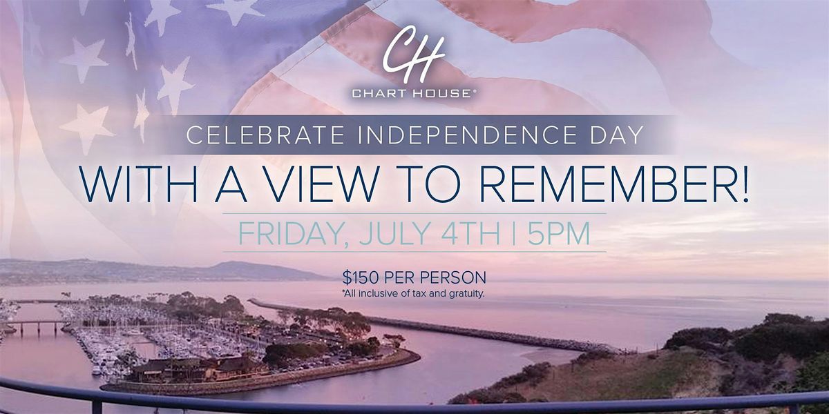 Fourth of July Celebration - Chart House Dana Point