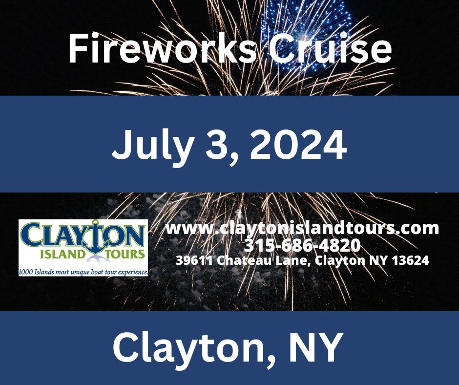 July 3rd Clayton NY Fireworks Cruise CLAYTON ISLAND TOURS July 3, 2024