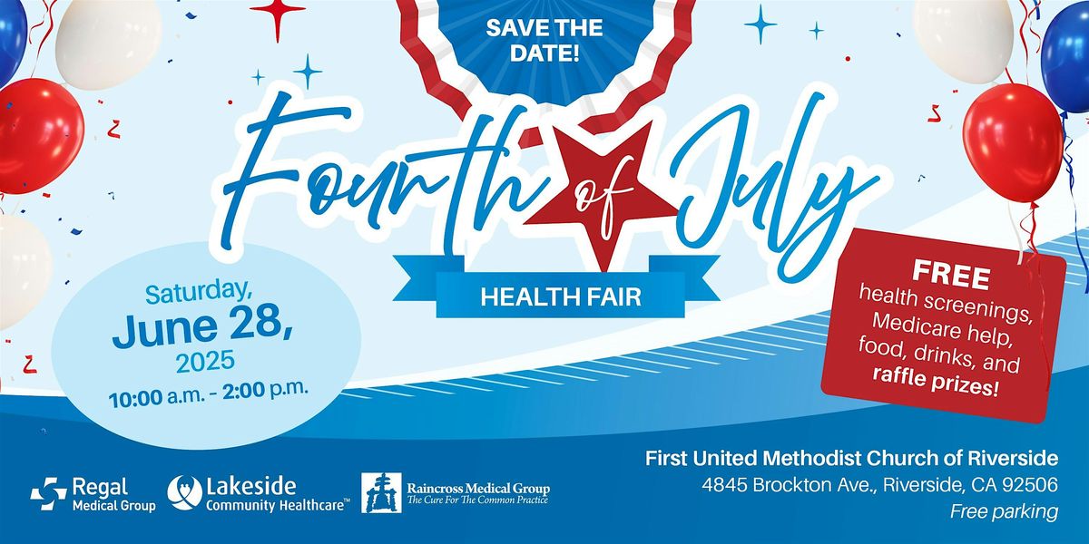 RAINCROSS MEDICAL GROUP - JULY FOURTH HEALTH FAIR - SAVE THE DATE