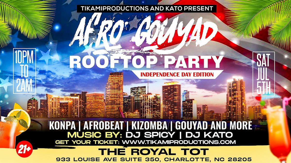 AFROGOUYAD ROOFTOP PARTY (Independence Day Edition)
