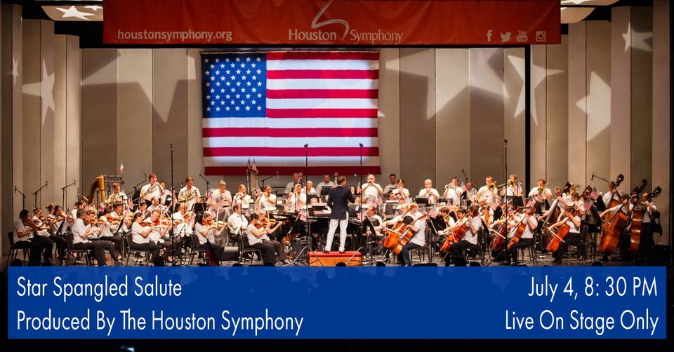 Star Spangled Salute Produced By Houston Symphony