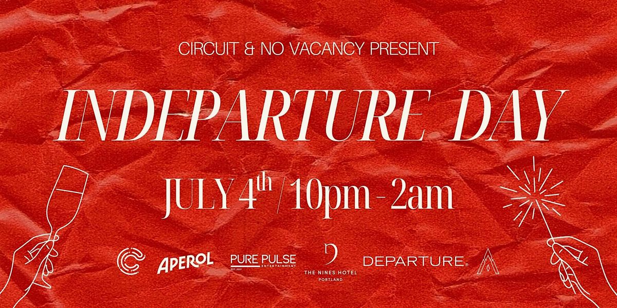 INDEPARTURE DAY - a 4th of July Rooftop Celebration