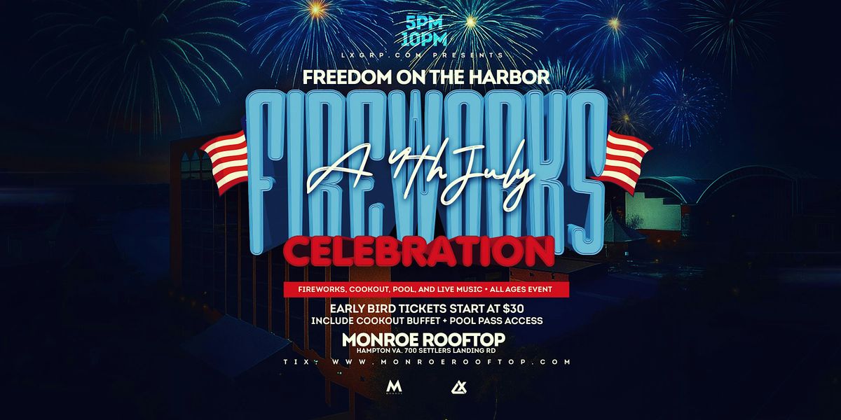 July 4th Fireworks Celebration "Freedom at the Harbor"
