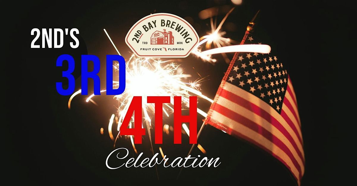 2nd Bay Brewing Company: 2nd's 3rd 4th Celebration