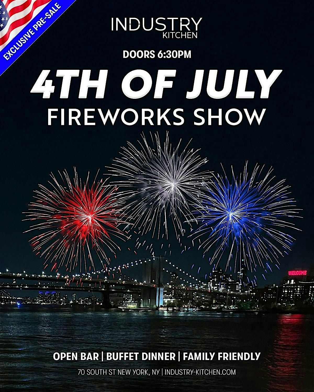 INDUSTRY KITCHEN'S JULY 4TH MACY'S FIREWORKS SHOW @ SOUTH ST SEAPORT