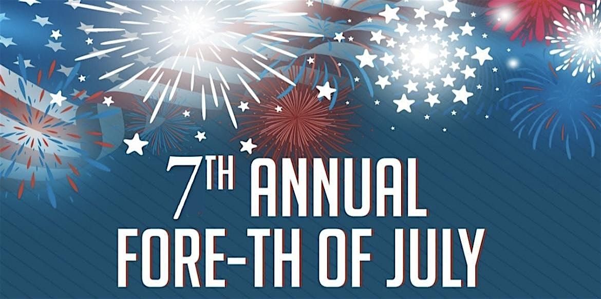 7th Annual FORE-th of July Celebration at La Mirada Golf Course!
