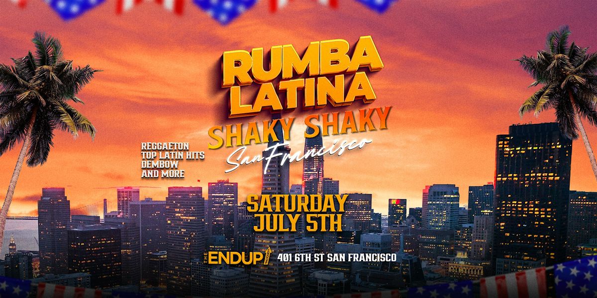 RUMBA LATINA "SHAKY SHAKY" SAN FRANCISCO | SAT, JULY 5th