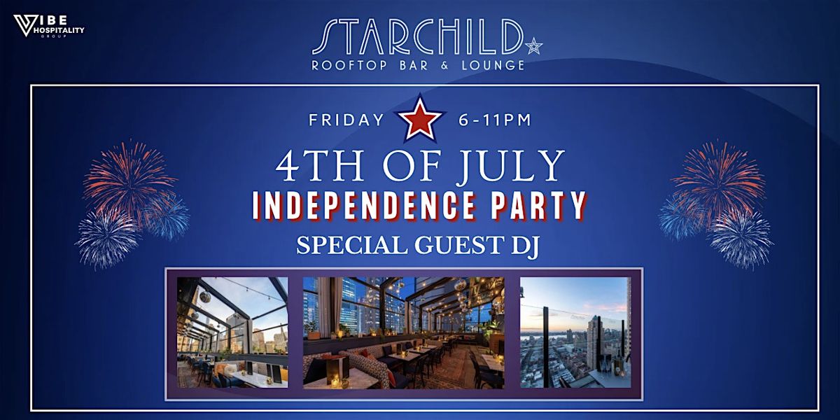 July 4th Independence Sunset Party @ Starchild Rooftop