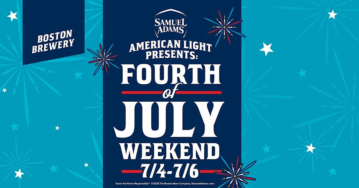 American Light Presents: Fourth of July Weekend with Sam Adams