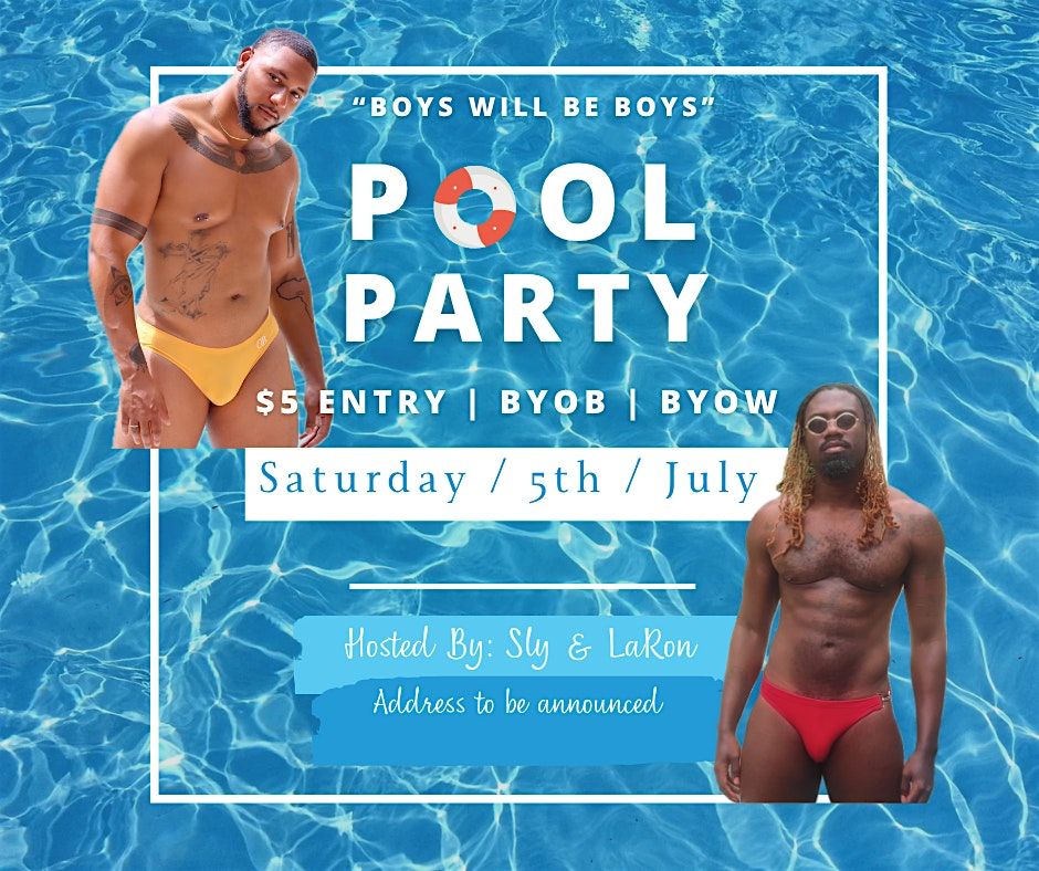 "Boys Will Be Boys" Pool Party