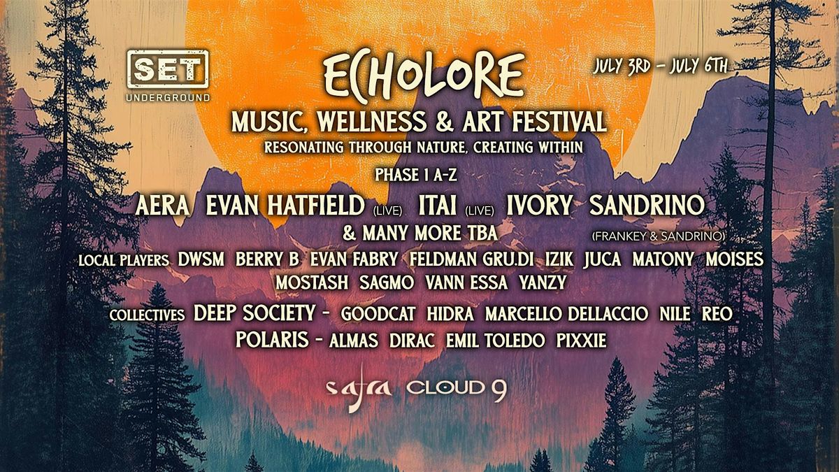 Echolore: A Music, Wellness & Art Festival by SET Underground