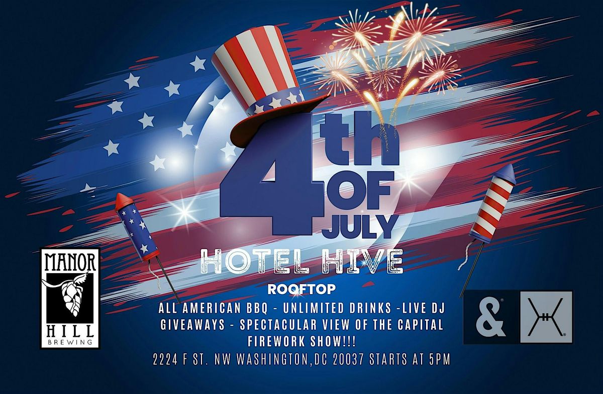 4th of July - Hotel Hive Spectacular