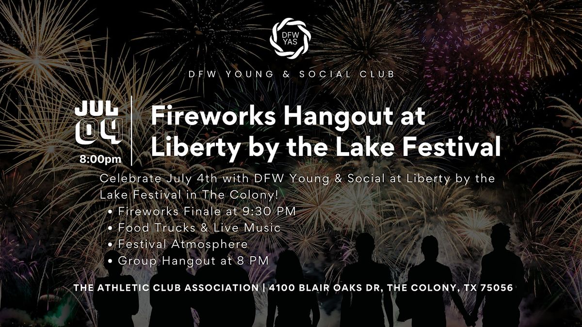 Fireworks Hangout at Liberty by the Lake